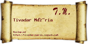 Tivadar Mária névjegykártya
